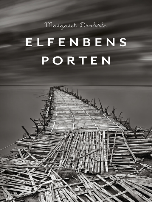 Title details for Elfenbensporten by Margaret Drabble - Available